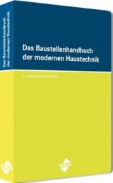 Das Baustellenhandbuch der modernen Haustechnik - Martin Henrich, André Croissant, Reinhard Jeschkeit, Matthias Kraner,  Bernd Müller, Eberhard Paul