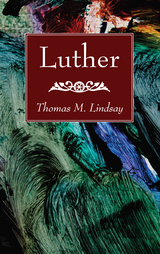 Luther - Thomas M. Lindsay