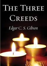 The Three Creeds - Edgar C. S. Gibson