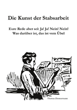 Die Kunst der Stabsarbeit - 