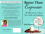 Better Than Espresso - Julie A Pearson