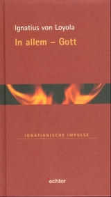 In allem - Gott -  Ignatius von Loyola