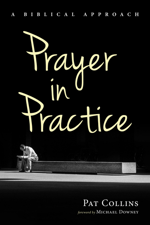 Prayer in Practice -  Pat Collins