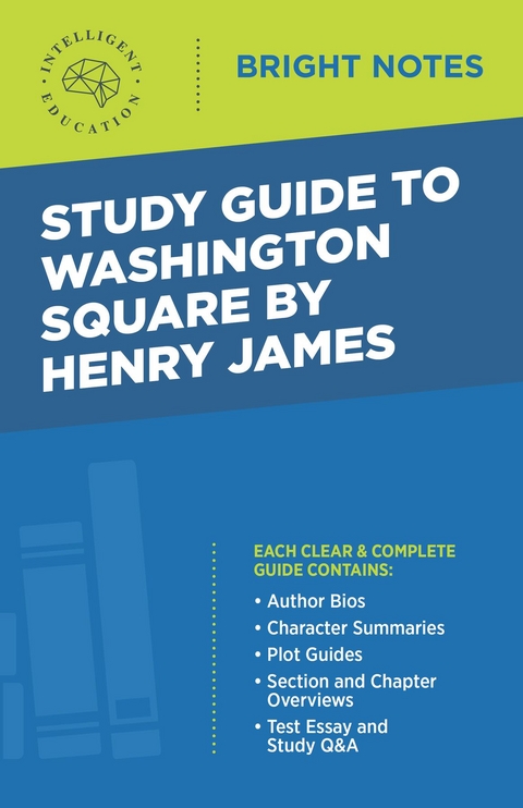 Study Guide to Washington Square by Henry James -  Intelligent Education