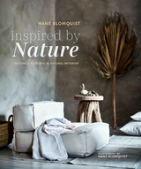 Inspired by Nature: Creating a personal and natural interior - Hans Blomquist