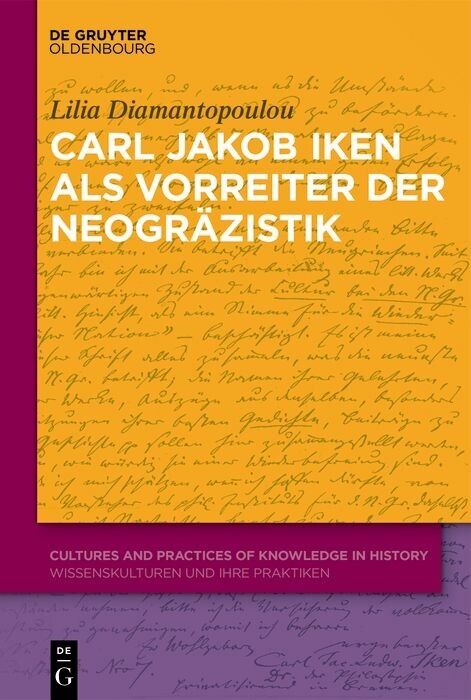 Carl Jakob Iken als Vorreiter der Neogräzistik - Lilia Diamantopoulou