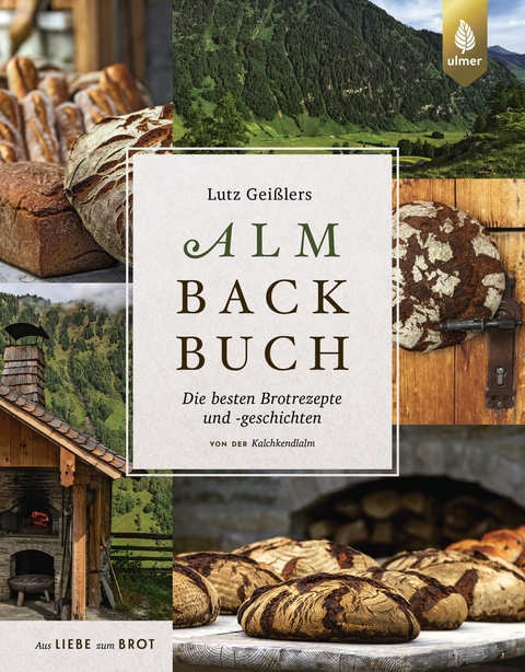 Lutz Geißlers Almbackbuch - Lutz Geißler