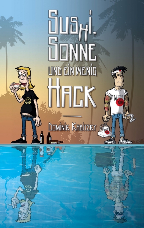 Sus(h)i, Sonne und ein wenig Hack - Dominik Kabitzky