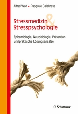 Stressmedizin und Stresspsychologie -  Alfred Wolf,  Pasquale Calabrese