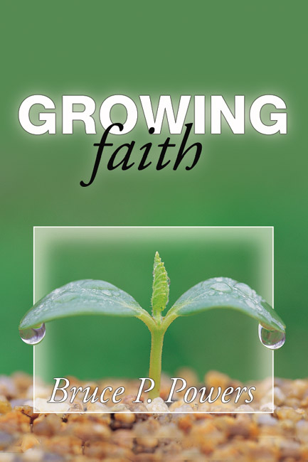 Growing Faith - Bruce P. Powers