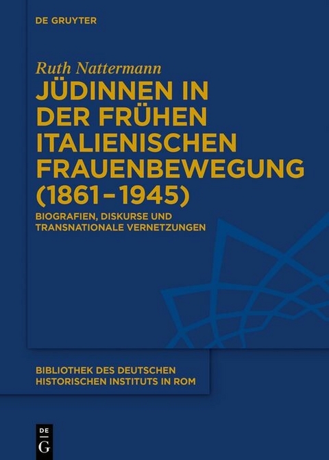 Jüdinnen in der frühen italienischen Frauenbewegung (1861-1945) -  Ruth Nattermann