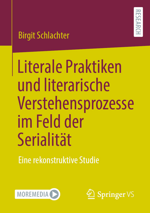 Literale Praktiken und literarische Verstehensprozesse im Feld der Serialität - Birgit Schlachter