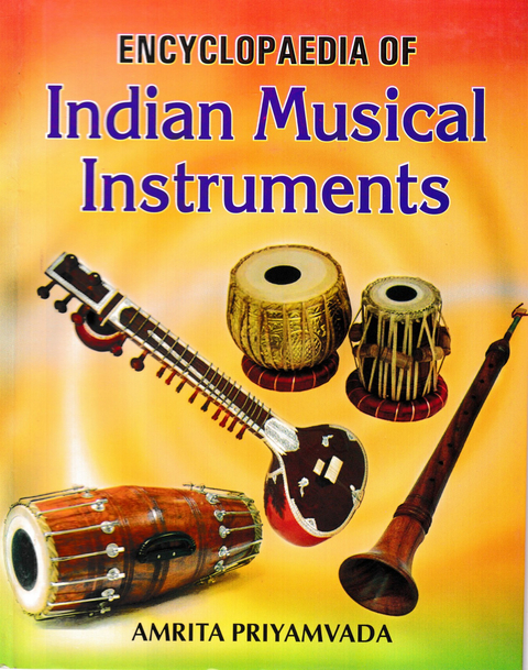 Encyclopaedia of Indian Musical Instruments -  Amrita Priyamvada