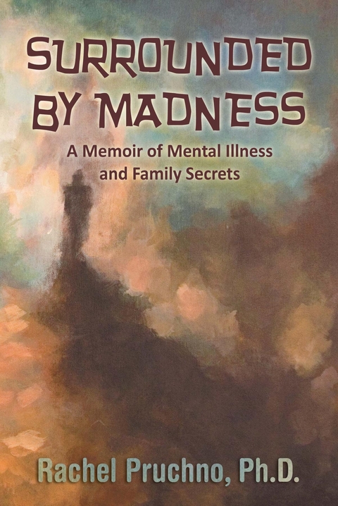 Surrounded By Madness - Rachel Pruchno