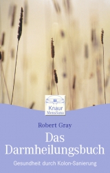 Das Darm-Heilungsbuch - Robert Gray