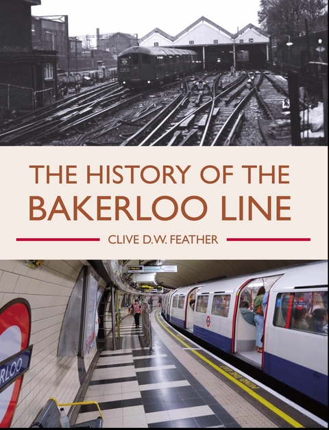 The History of the Bakerloo Line - Clive D W Feather