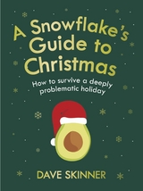 A Snowflake's Guide to Christmas -  Dave Skinner