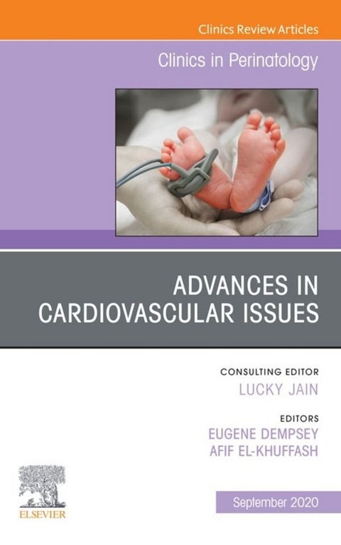 Advances in Cardiovascular Issues, An Issue of Clinics in Perinatology - 