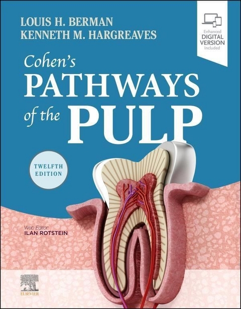 Cohen's Pathways of the Pulp - E-Book -  Louis H. Berman,  Kenneth M. Hargreaves