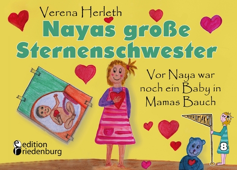 Nayas große Sternenschwester - Vor Naya war noch ein Baby in Mamas Bauch - Verena Herleth