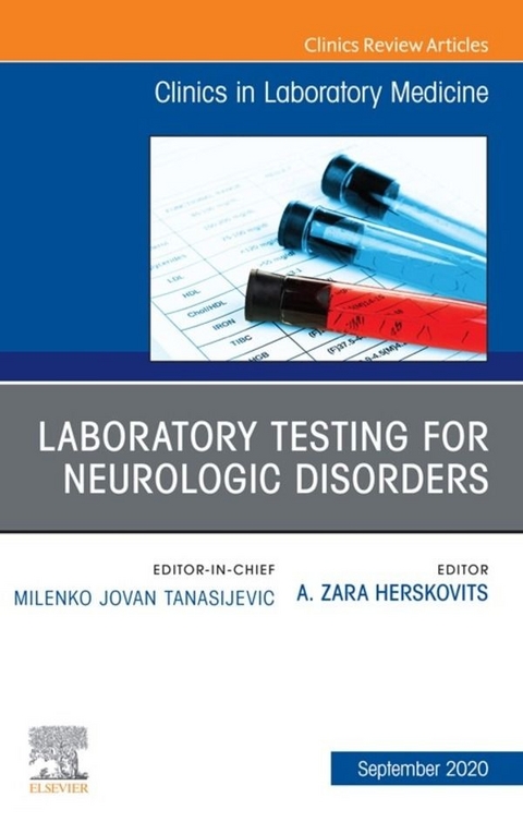 Laboratory Testing for Neurologic Disorders, An Issue of the Clinics in Laboratory Medicine, EBook - 