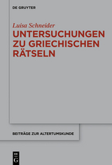 Untersuchungen zu antiken griechischen Rätseln -  Luisa Schneider