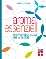 Aroma essenziell - Thomas Vilgis, Thomas Vierich