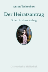 Der Heiratsantrag - Anton Tschechow