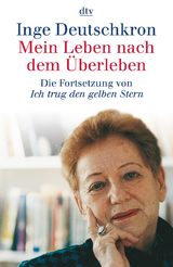 Mein Leben nach dem Überleben - Inge Deutschkron