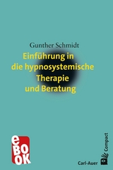 Einführung in die hypnosystemische Therapie und Beratung - Gunther Schmidt