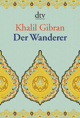 Der Wanderer - Khalil Gibran