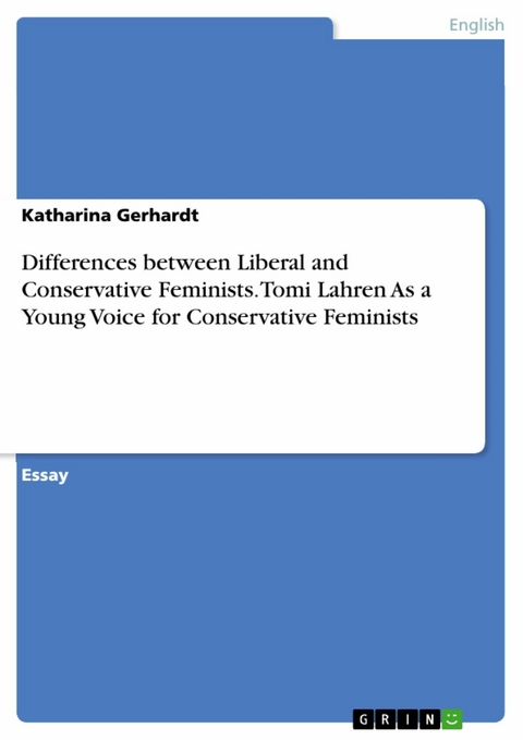 Differences between Liberal and Conservative Feminists. Tomi Lahren As a Young Voice for Conservative Feminists - Katharina Gerhardt