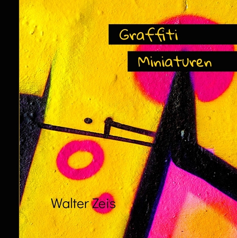 Graffiti Miniaturen -  Walter Zeis