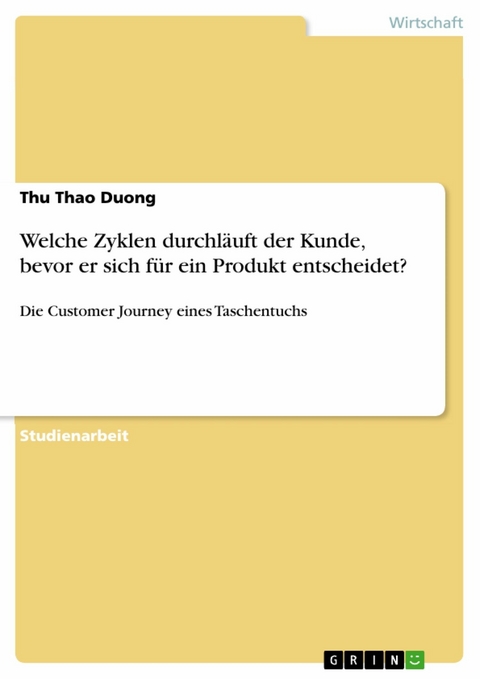 Welche Zyklen durchläuft der Kunde, bevor er sich für ein Produkt entscheidet? - Thu Thao Duong