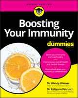 Boosting Your Immunity For Dummies - Wendy Warner, Kellyann Petrucci