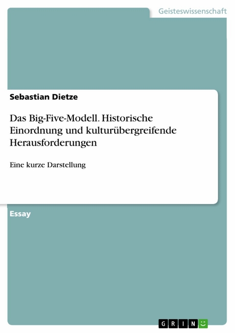 Das Big-Five-Modell. Historische Einordnung und kulturübergreifende Herausforderungen - Sebastian Dietze