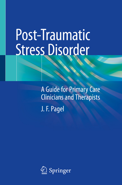 Post-Traumatic Stress Disorder - J.F. Pagel