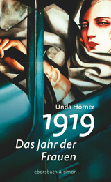 1919 - Das Jahr der Frauen - Unda Hörner