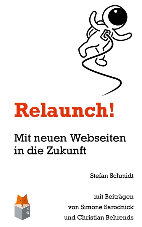 Relaunch! -  Stefan Schmidt,  Simone Sarodnick,  Christian Behrends