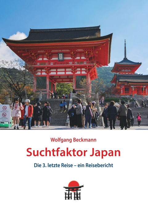 Suchtfaktor Japan -  Wolfgang Beckmann