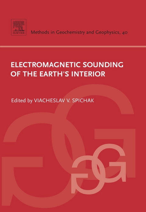 Electromagnetic Sounding of the Earth's Interior -  Viacheslav V. Spichak