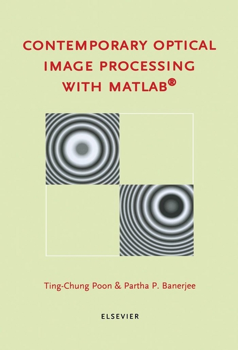 Contemporary Optical Image Processing with MATLAB -  P.P. Banerjee,  T.-C. Poon