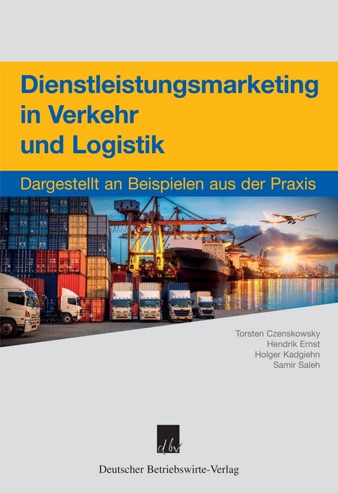 Dienstleistungsmarketing in Verkehr und Logistik. -  Samir Saleh