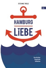 Hamburgliebe - Stefanie Thiele