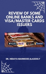 Review of Some Online Banks and Visa/Master Cards Issuers - Dr. Hedaya Mahmood Alasooly