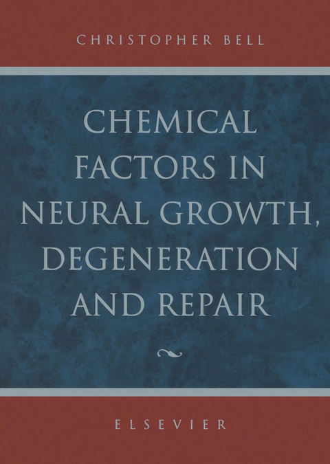 Chemical Factors in Neural Growth, Degeneration and Repair - 