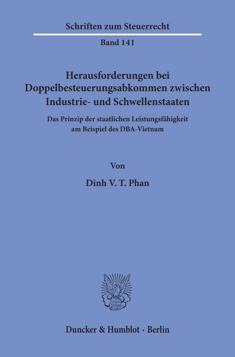 Herausforderungen bei Doppelbesteuerungsabkommen zwischen Industrie- und Schwellenstaaten. -  Dinh V. T. Phan