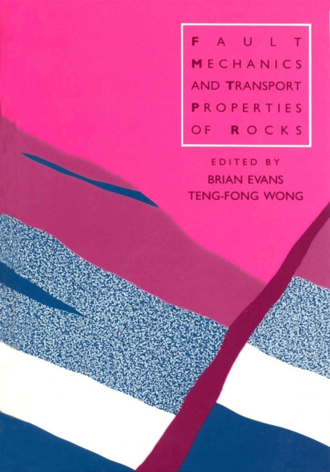 Fault Mechanics and Transport Properties of Rocks - 