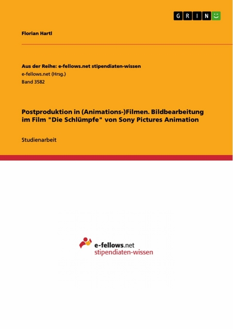 Postproduktion in (Animations-)Filmen. Bildbearbeitung im Film "Die Schlümpfe" von Sony Pictures Animation - Florian Hartl