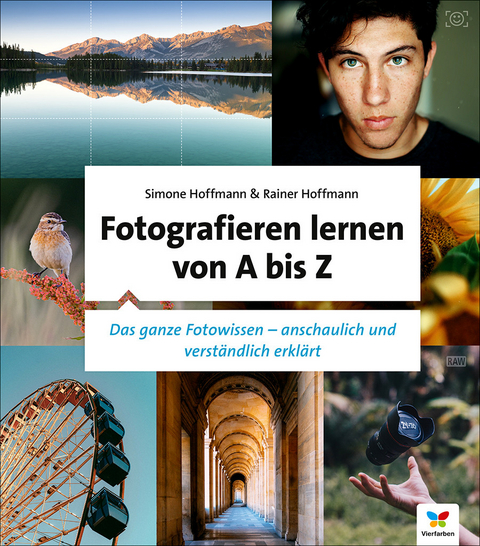 Fotografieren lernen von A bis Z -  Simone Hoffmann,  Rainer Hoffmann